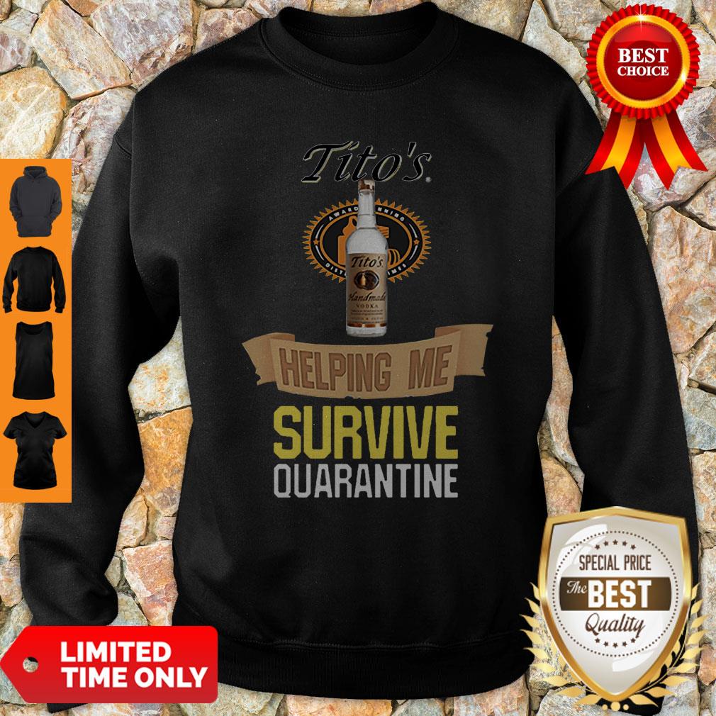 Tito’s Handmade Vodka Helping Me Survive Quarantine Coronavirus Shirt