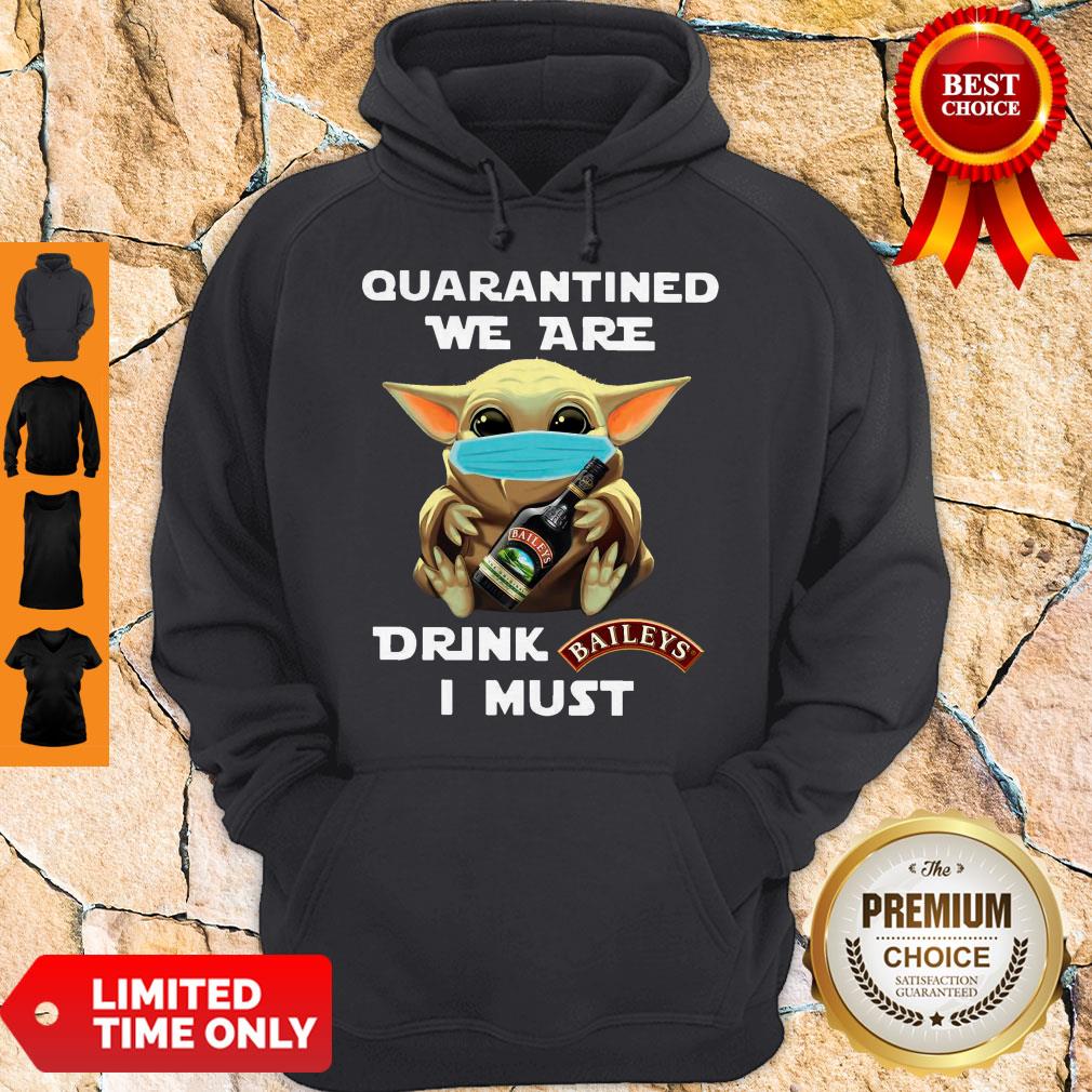 Baby Yoda Quarantined We Are Drink Baileys I Must Shirt