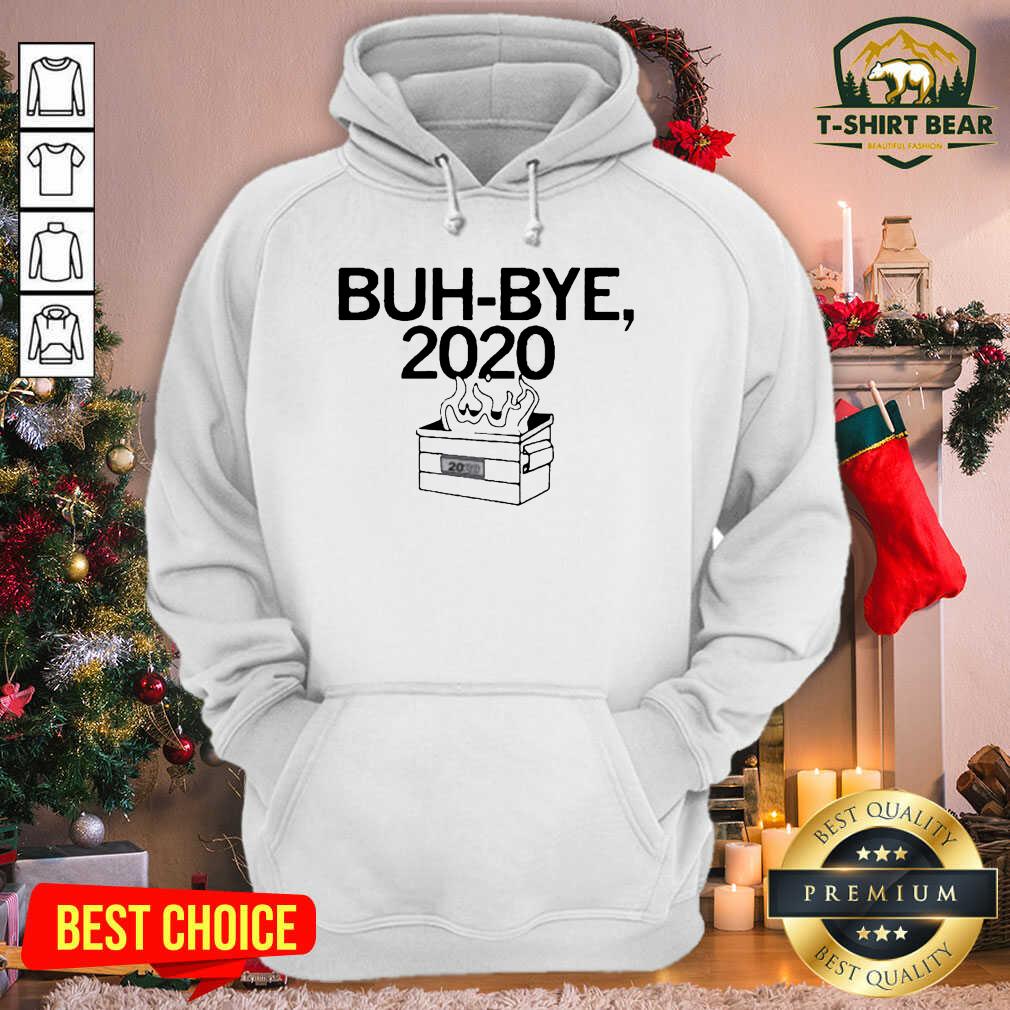 Top Buh-Bye 2020 Fire Shirt