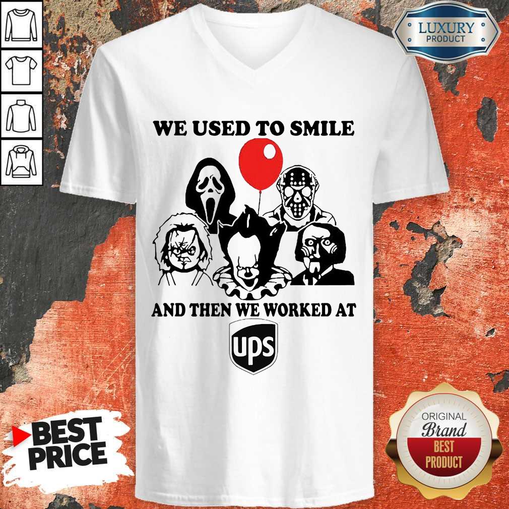 Horror Character We Used To Smile And Then We Worked At UPS Shirt