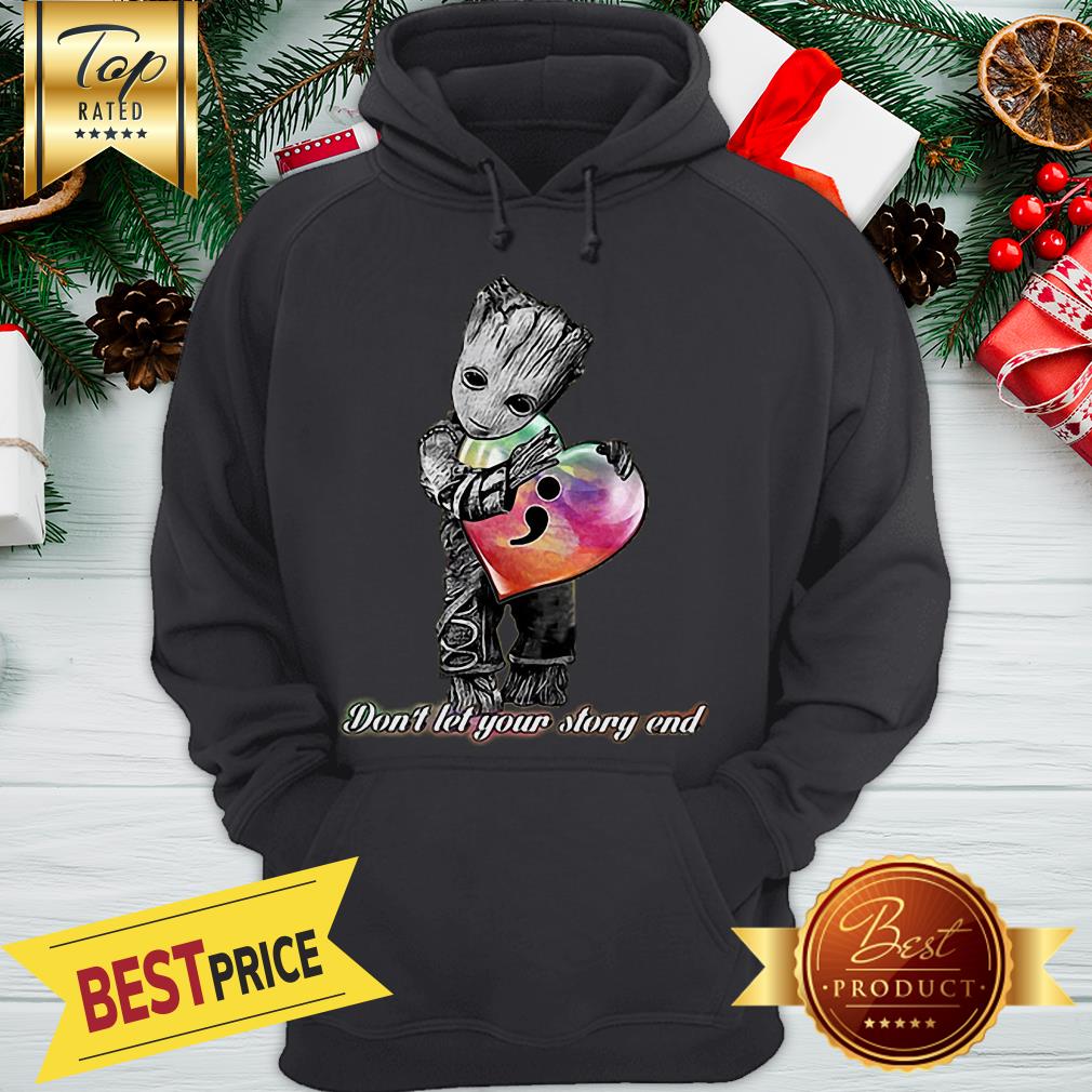 Hot Baby Groot Hug Semicolon Don’t Let Your Story End Shirtc