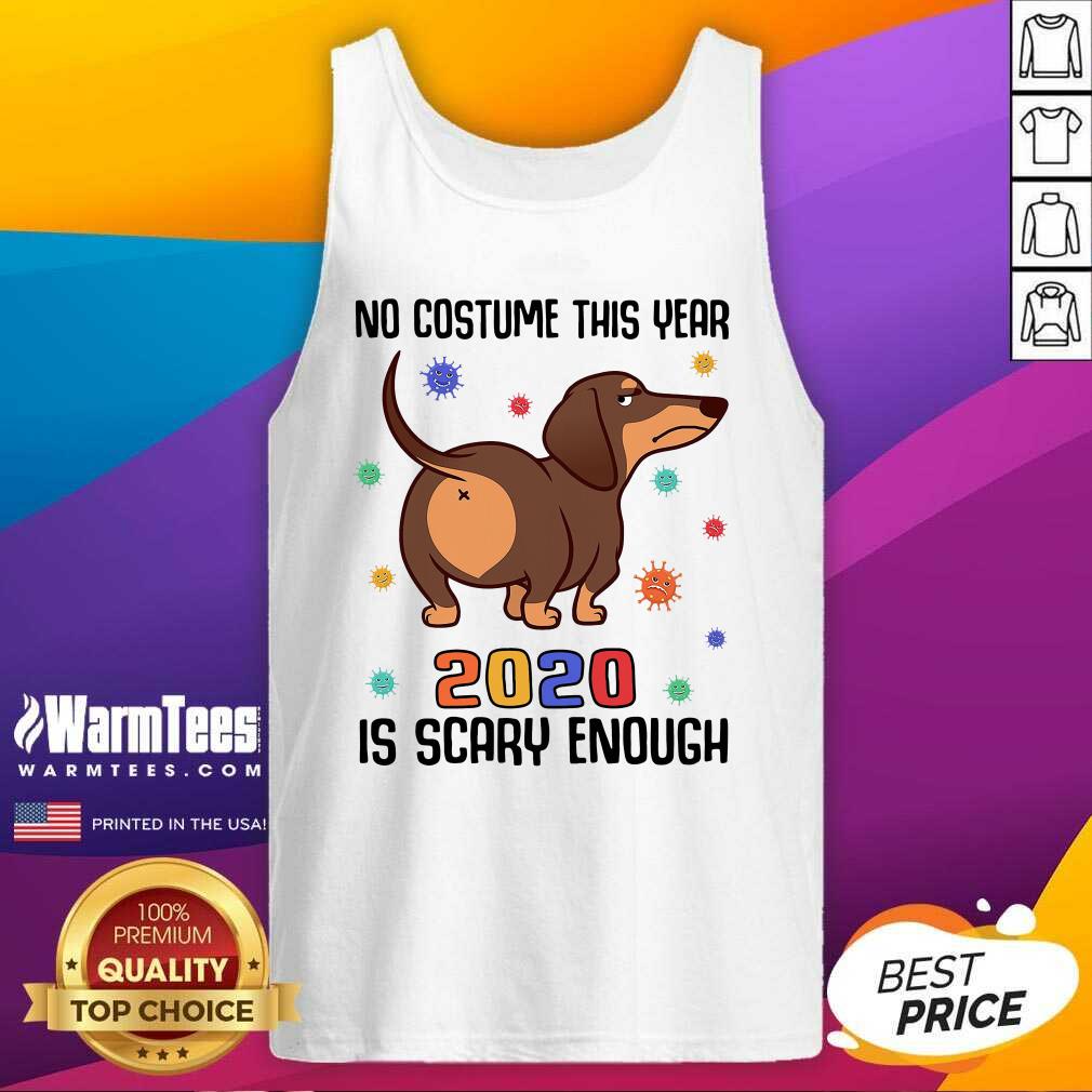 Hot Dachshund No Costume This Year 2020 Is Scary Enough Coronavirus Shirt