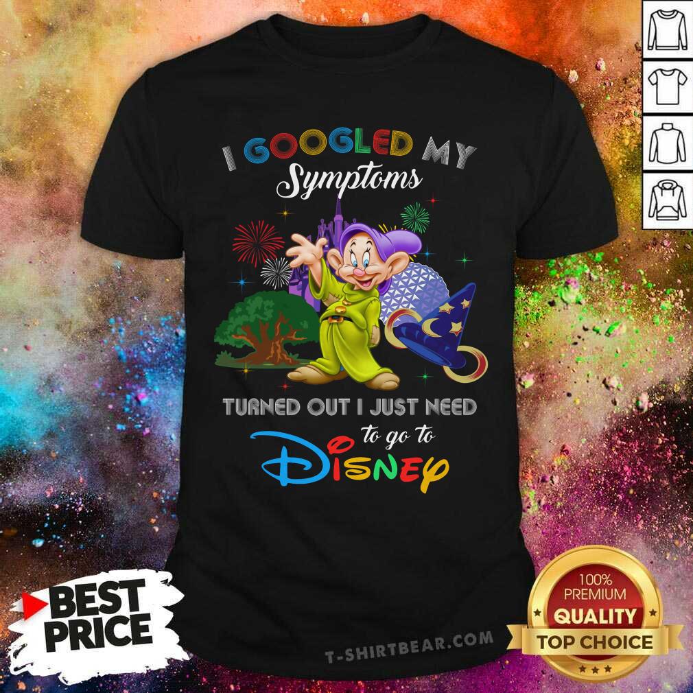 Hot Dopey I Googled My Symptoms Disney Shirt