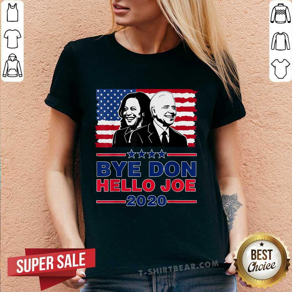 Hot Hello Joe Biden Wins Bye Don 46th President Elect Kamala Shirt