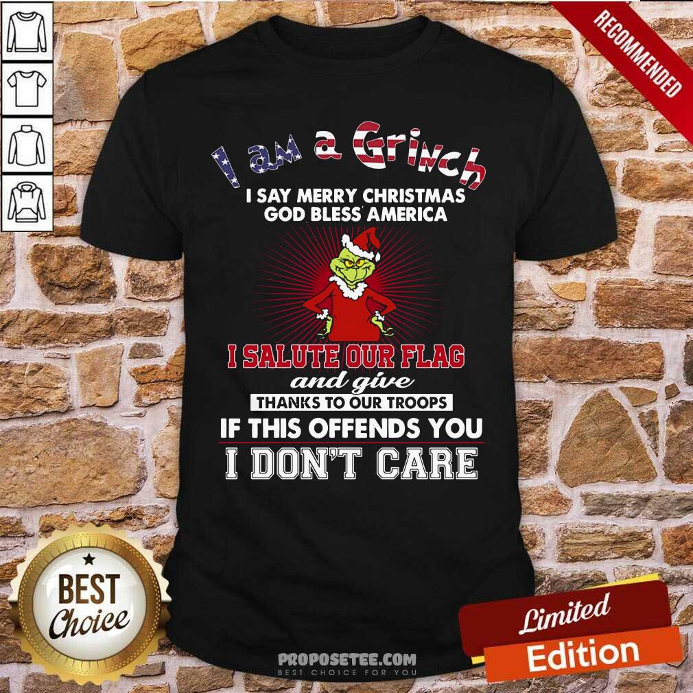 hot-i-am-a-grinch-i-say-merry-christmas-god-bless-america-i-salute-ourshirt.jpg