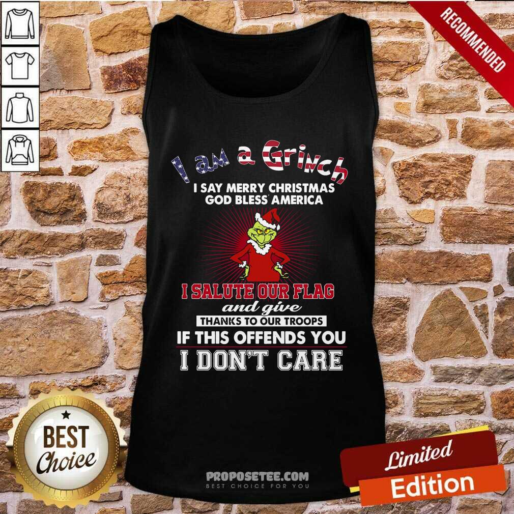 hot-i-am-a-grinch-i-say-merry-christmas-god-bless-america-i-salute-tank-top.jpg