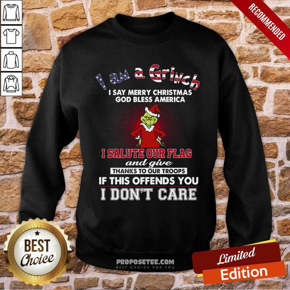 hot-i-am-a-grinch-i-say-merry-christmas-god-bless-america-i-salutsweatshirt.jpg