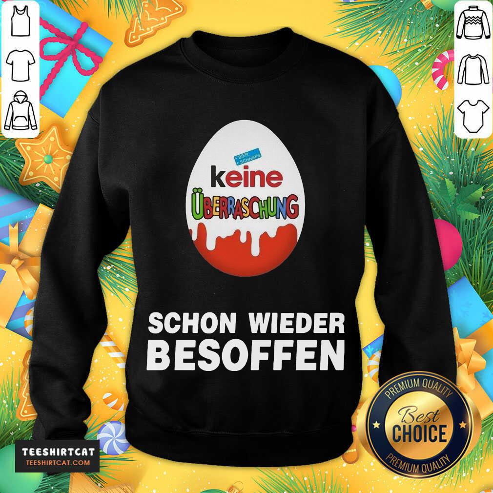 Hot Keine Überraschung Schon Wieder Besoffen Shirt
