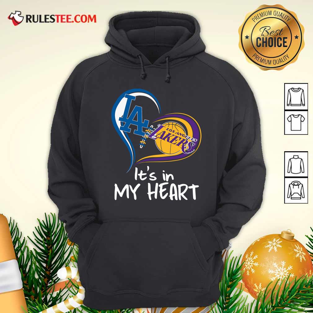 Hot Los Angeles Dodgers And Los Angeles Lakers Its In My Heart Shirt
