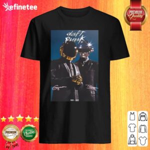 Hot Daft Punk Thomas Bangalter And Guy Manuel De Homem-Christo 1933 2021 Signatures Shirt