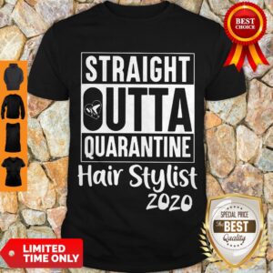 Funny Straight Outta Quarantine Hair Stylist 2020 Coronavirus Shirt