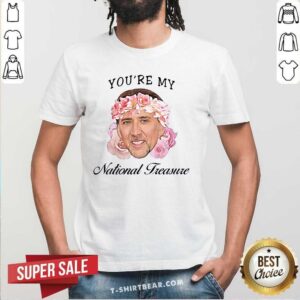 Official Nicolas Cage You’re My National Treasure Shirt