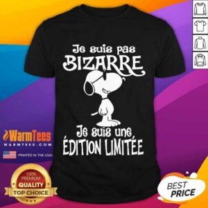 Top Snoopy Je Suis Pas Bizarre Shirt