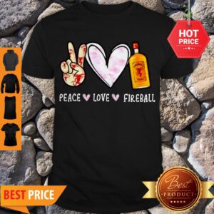 Pretty Peace Love Fireball Shirt