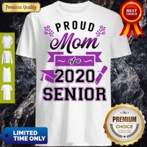 Funny Proud Mom Of A 2020 Senior Shirt