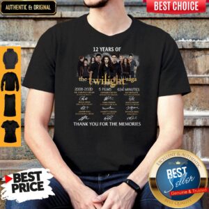 Premium 12 Years Of The Twilight Saga 2008 2020 5 Films 634 Minutes Thank You For The Memories Signatures Shirt