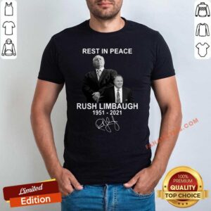 Funny Rest In Peace Rush Limbaugh 1951 2021 Signature Shirt