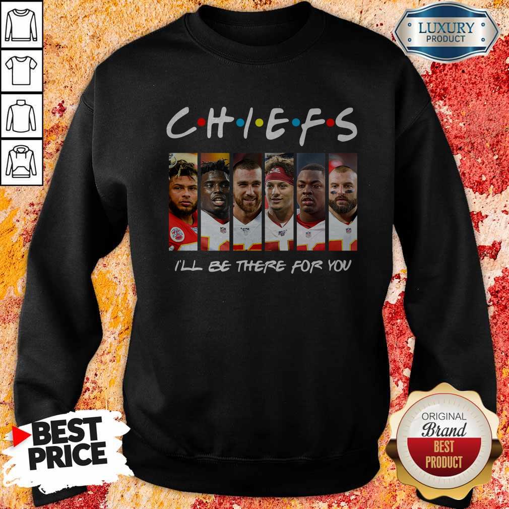 Kansas City Chiefs I’ll Be There For You Shirt