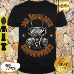 Nice I Survived Coronavirus Covid 19 Influenza Shirt