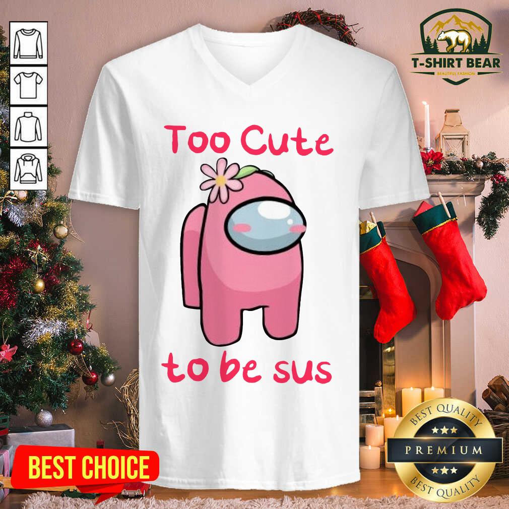 Lovely Among Us Too Cute To Be Sus 2021 Valentine Shirt