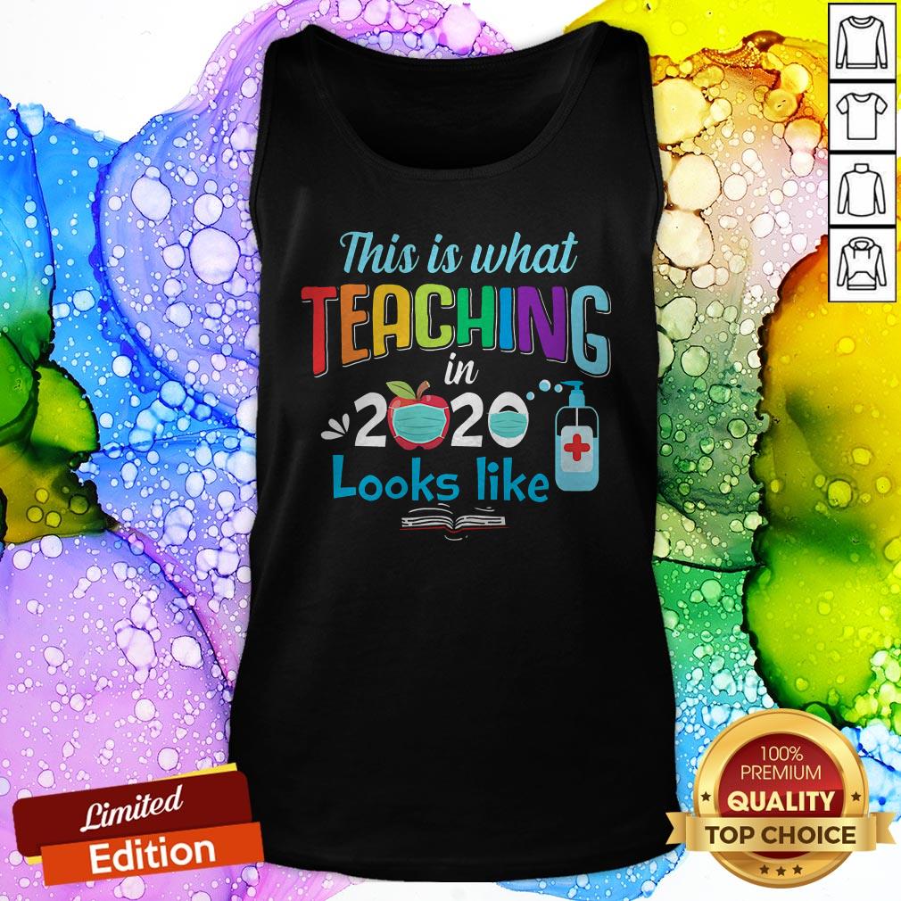 Lovely This Is What Teaching In 2020 Looks Like Shirt