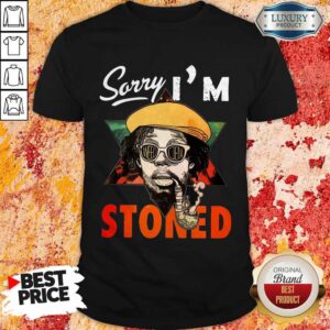 Super Nice Sorry I’m Stoned Smoking Shirt