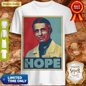 Good Dr. Anthony Fauci Hope Poster Art Coronavirus Shirt
