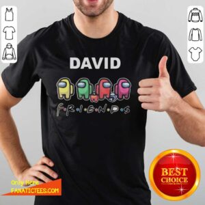 Pretty David Imposter Among Us Friends Shirt