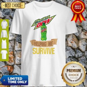 Mountain Dew Helping Me Survive Quarantine COVID-19 Shirt