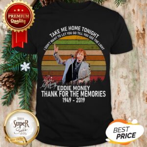 Thank Memories Eddie Money 1949-2019 Signed Take Me Home Tonight Shirt