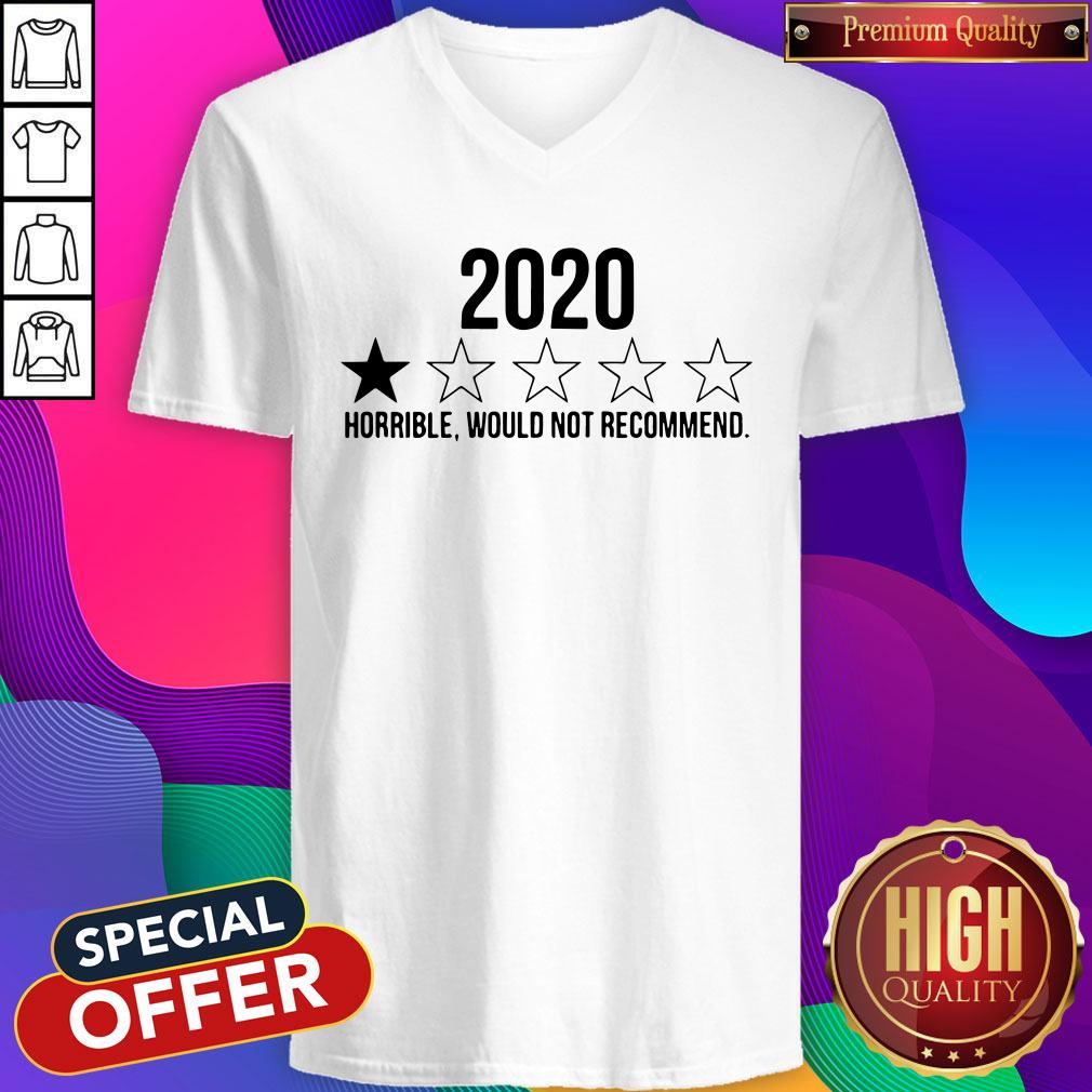Nice 2020 Horrible Would Not Recommend Shirt