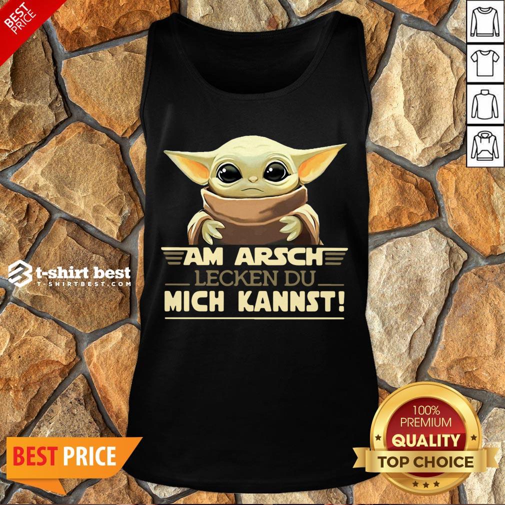 Nice Baby Yoda Am Arsch Lecken Du Mich Kannst Shirt