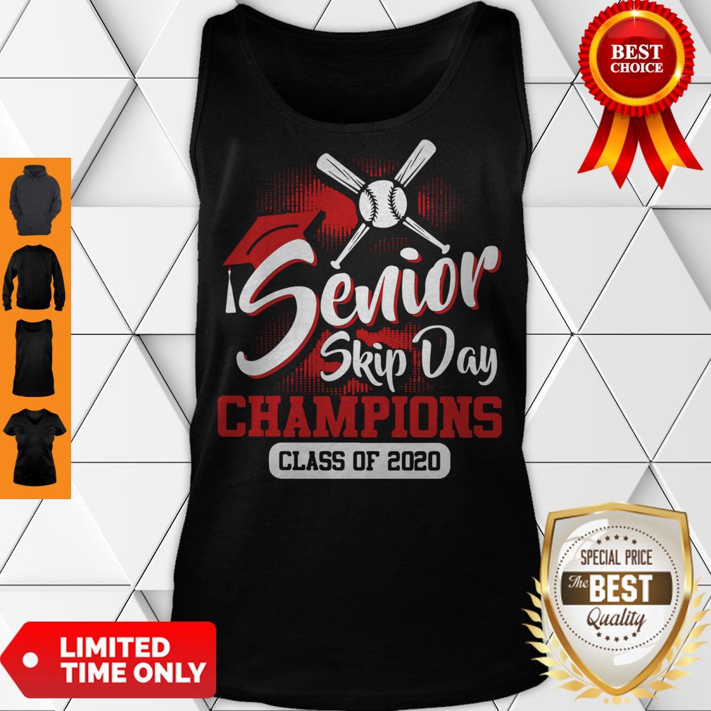 Nice Baseball Senior Skip Day Champions Class Of 2020 Shirt