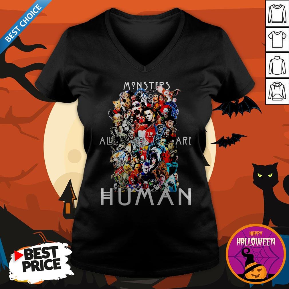 Nice Horror Movies All Monsters Are Human Shirt