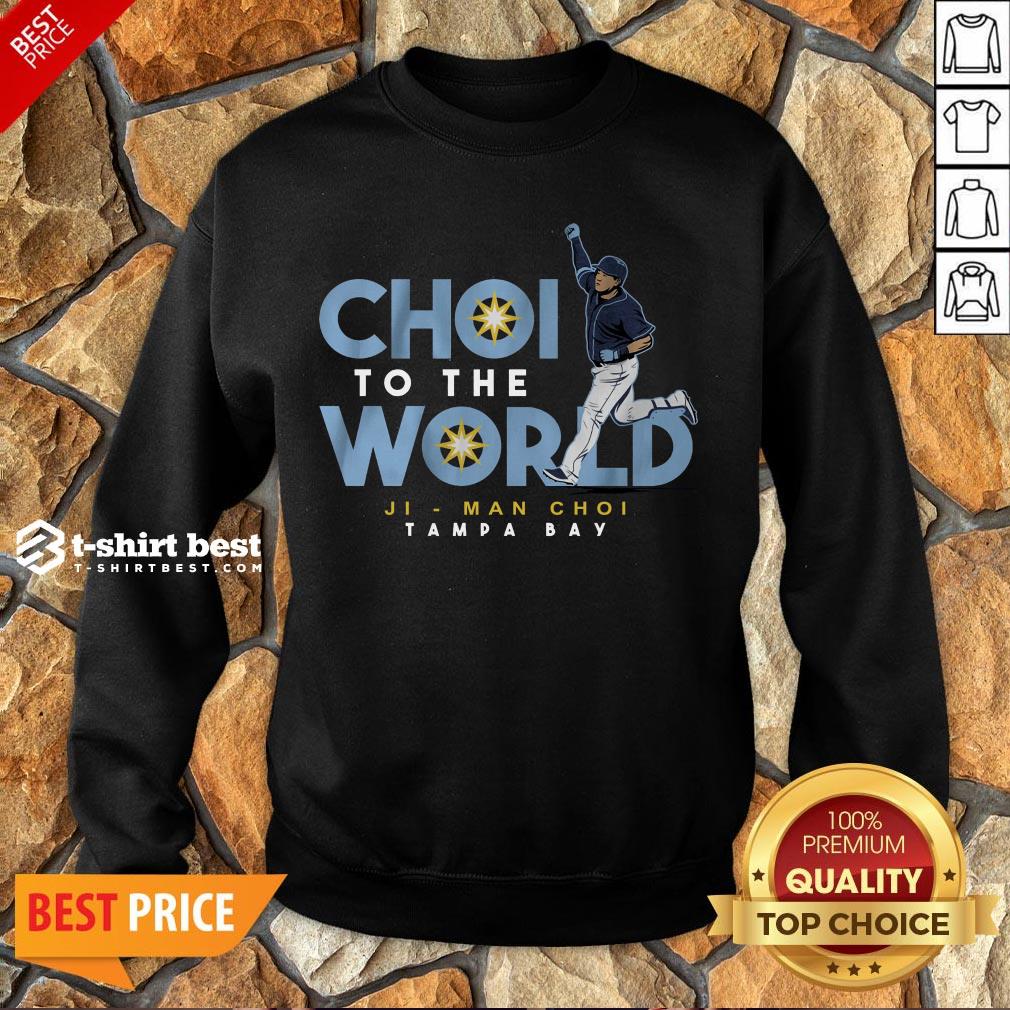 Nice Ji-Man Choi Tampa Bay Choi To The World Shirt