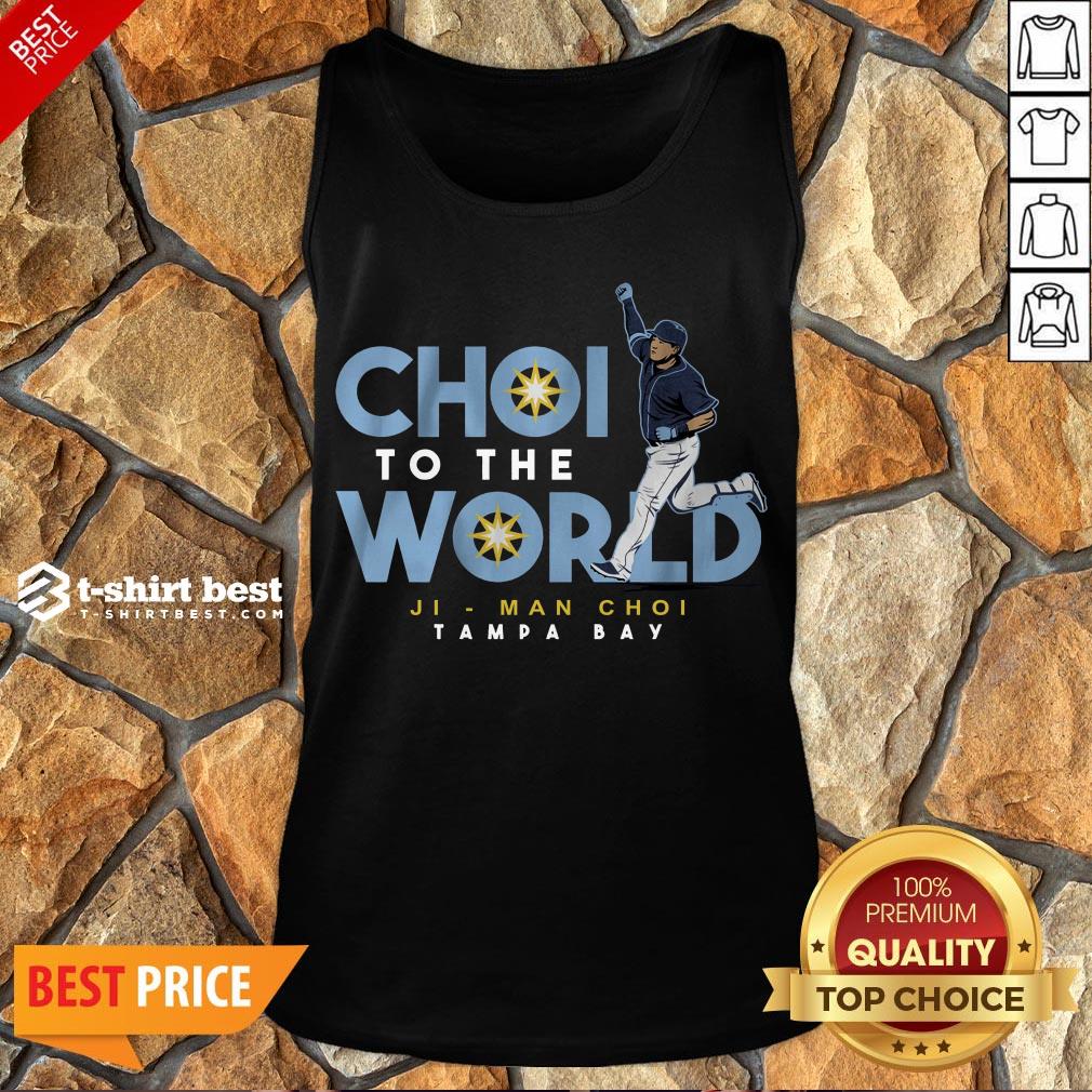 Nice Ji-Man Choi Tampa Bay Choi To The World Shirt