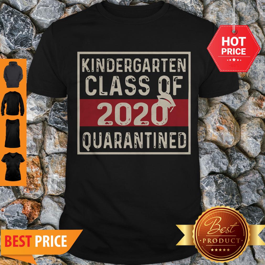Nice Kindergarten Class Of 2020 Quarantined Shirt