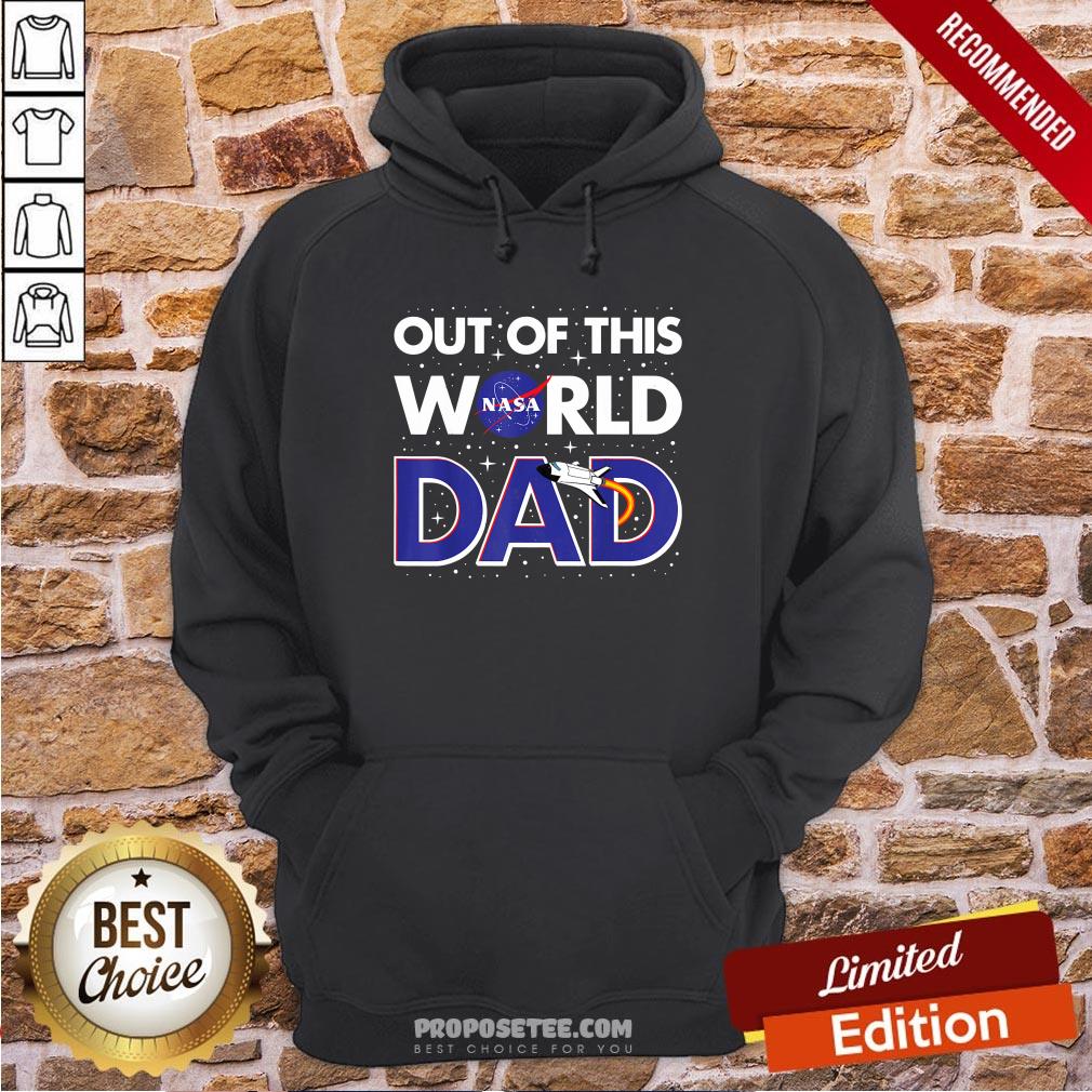 Nice Nasa Out Of This World Dad Father’s Day Shirt
