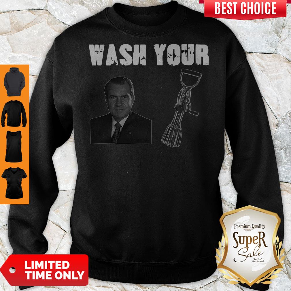 Nice Richard Nixon Wash Your D Beaters Shirt