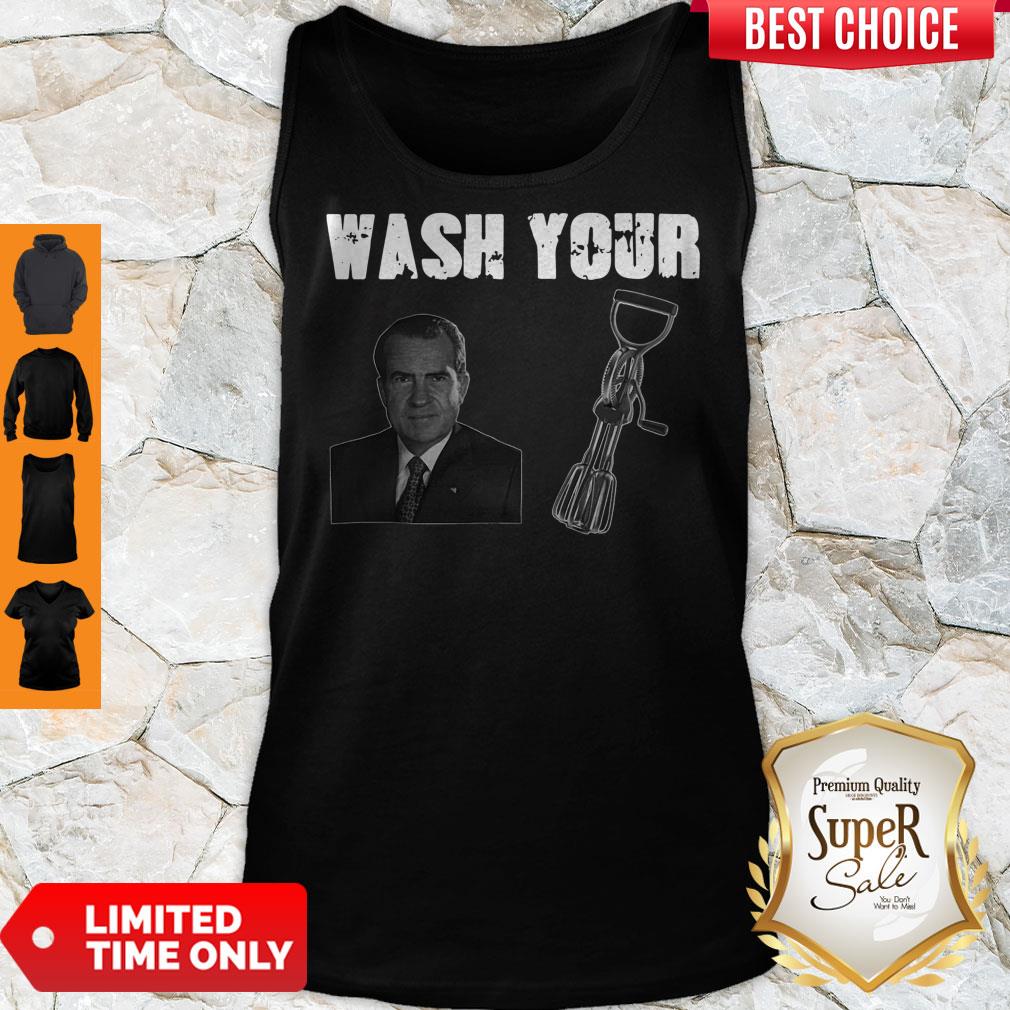 Nice Richard Nixon Wash Your D Beaters Shirt