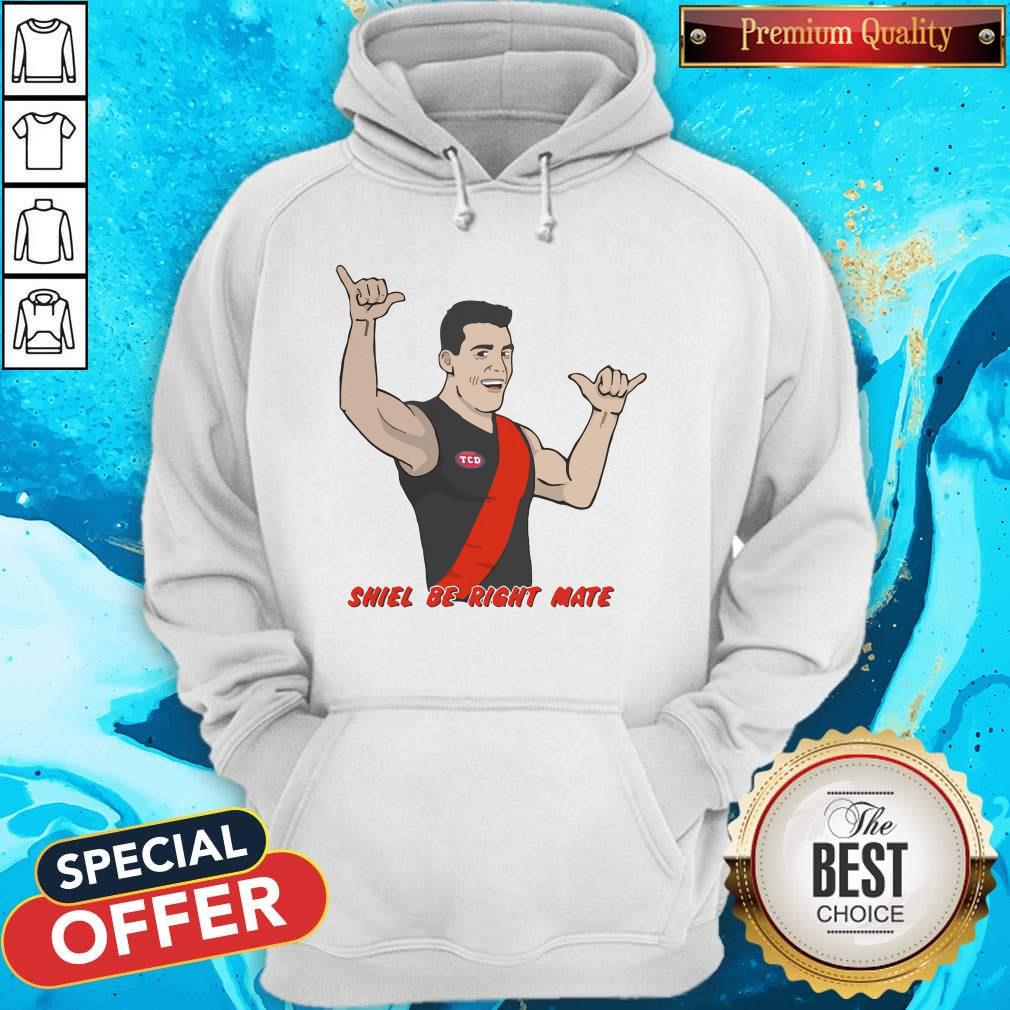 Nice Sheil Be Right Jumper Shirt