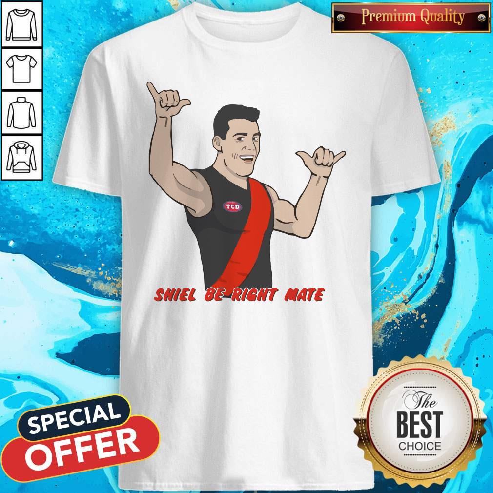 Nice Sheil Be Right Jumper Shirt