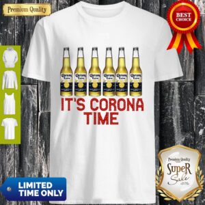 Nice Corona Extra It’s corona time Covid 19 hirt