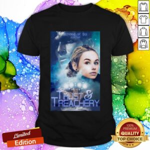 Important Trust Treachery Charissa Dufour Shirt