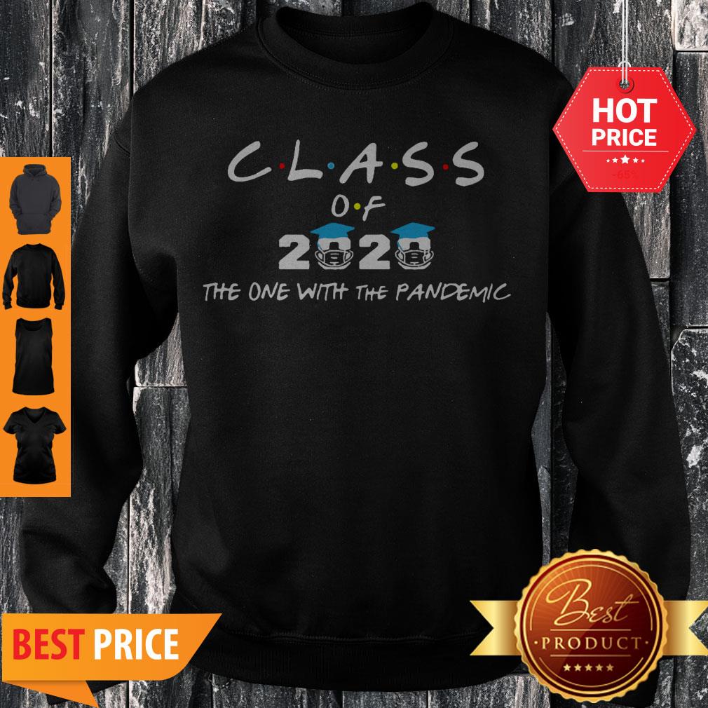 Class Of 2020 The One With The Pandemic Shirt