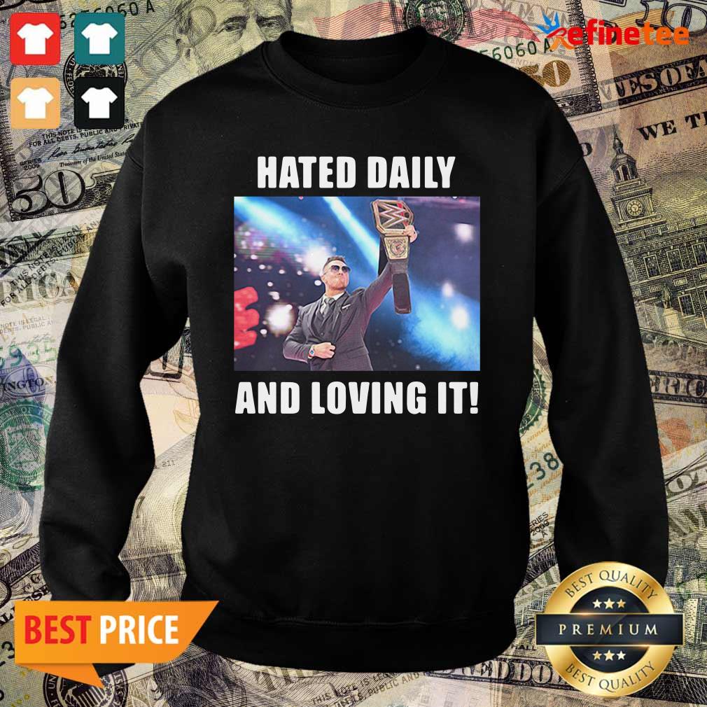 Official Hated Daily And Loving It Shirt