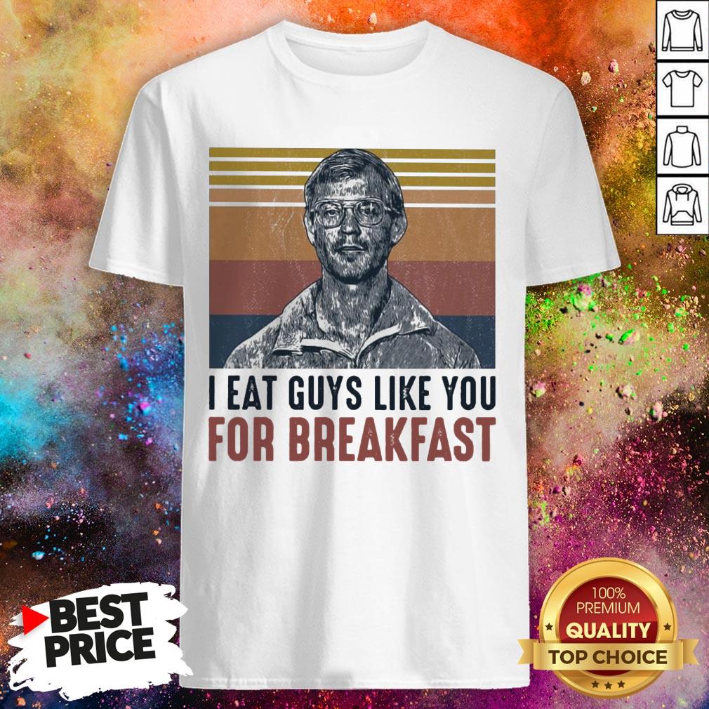 Official I Eat Guys Like You For Breakfast Shirt