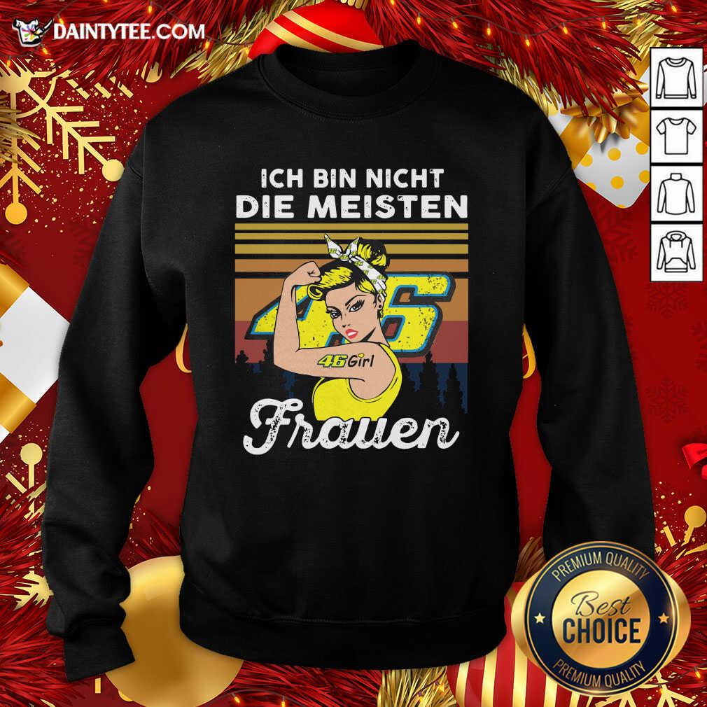 Official Ich Bin Nicht Die Meisten Frauen 46 Girl Tattoo Shirt