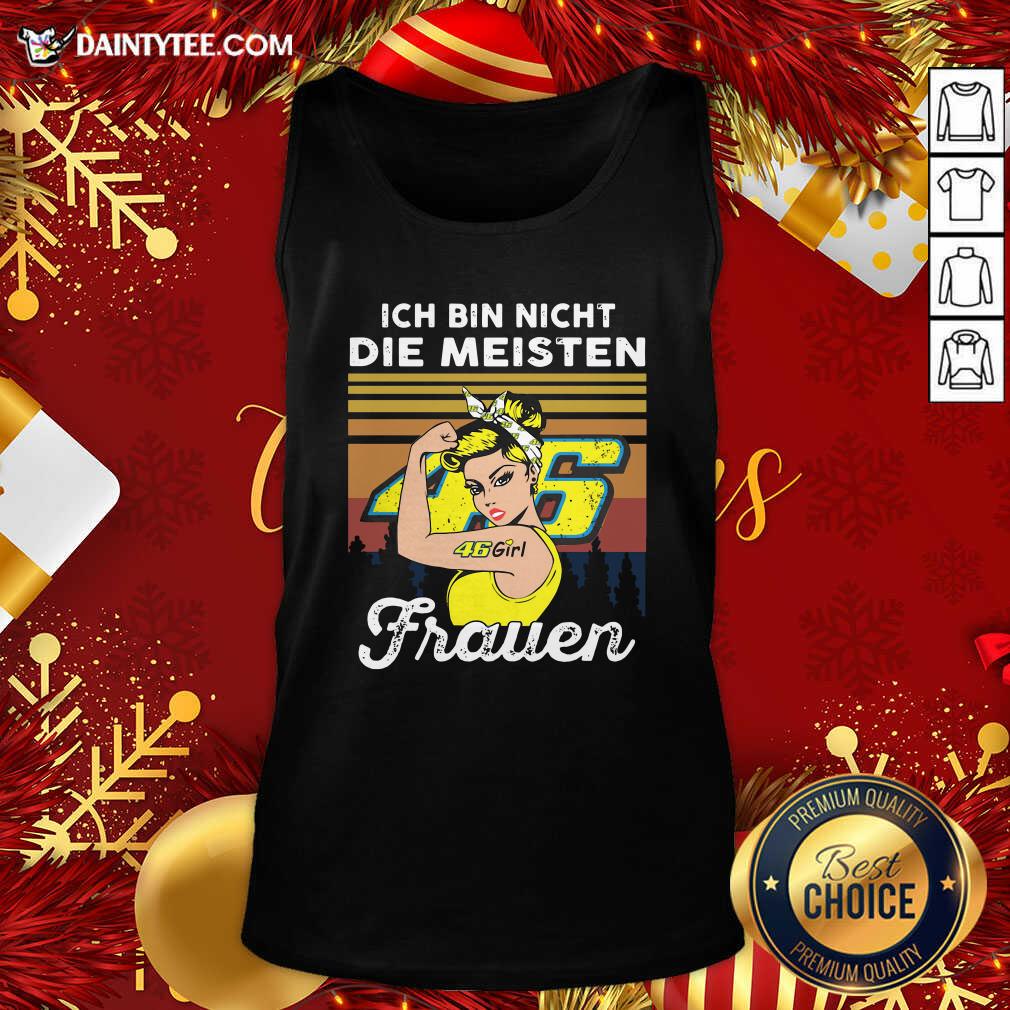 Official Ich Bin Nicht Die Meisten Frauen 46 Girl Tattoo Shirt