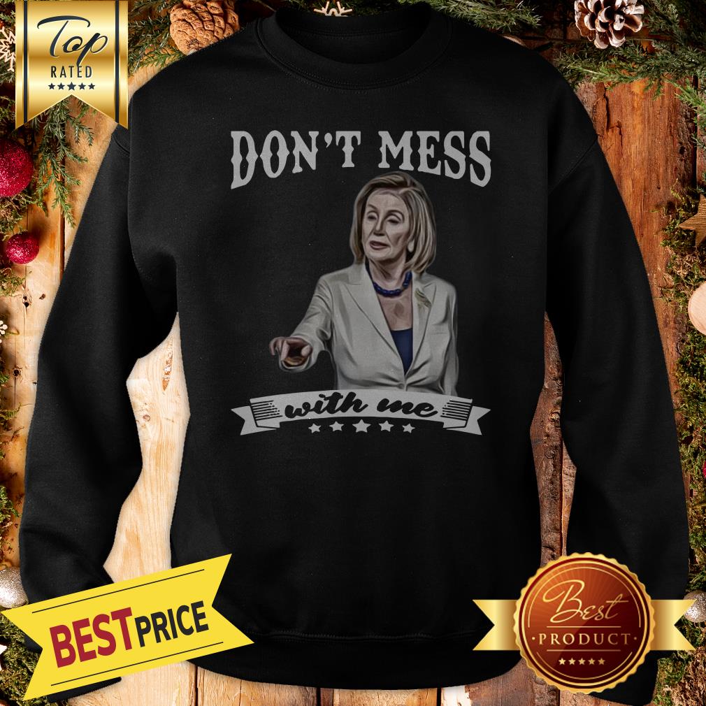 vOfficial Pelosi Don’t Mess With Me Shirt